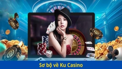 ku casino - Sảnh game trực tuyến với chính sách bảo mật cao